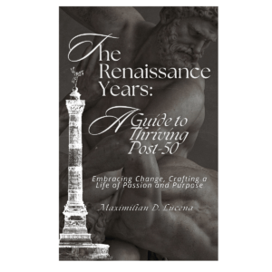 The Renaissance Years A Guide to Thriving Post